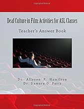 Deaf Culture in Film: Activities for ASL Classes: Teacher's Answer Book
