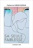 hibon de frohen  Sa seule faiblesse