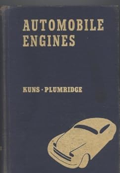 AUTOMOBILE ENGINES Construction, Care, and Repair of Automobile Engines, Carburetors, and Cooling Manifold Systems; Includes a Glossary of Automobile Terms