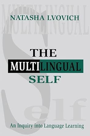 The Multilingual Self: An Inquiry Into Language Learning book cover