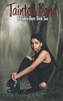 Tainted Bond - Book #2 of the Forsaken Hope