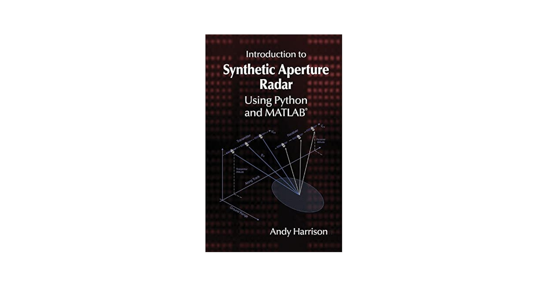Introduction to Synthetic Aperture Radar Using Python and