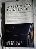 Instruction to Deliver: Fighting to Transform Britain's Public Services