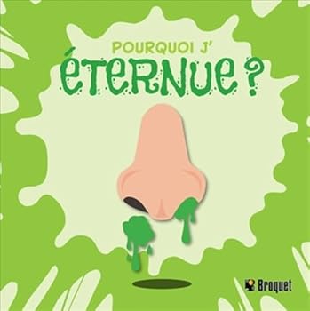 Hardcover POURQUOI J'ETERNUE ? [French] Book