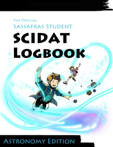 The Official Sassafras Scidat Logbook: Astronomy Edition (The Sassafras Science Adventures)