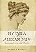 Hypatia of Alexandria: Mathematician and Martyr - Michael Deakin