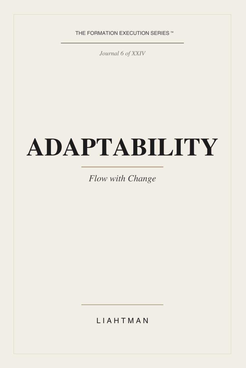 Adaptability: Flow with Change (The Formation Execution Series)