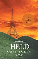 Held Goes Forth 1460268407 Book Cover