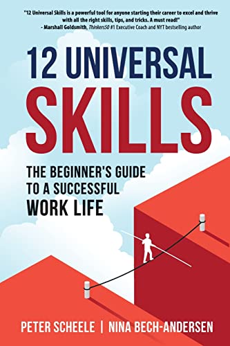 12 Universal Skills: The Beginner’s Guide to a Successful Work Life