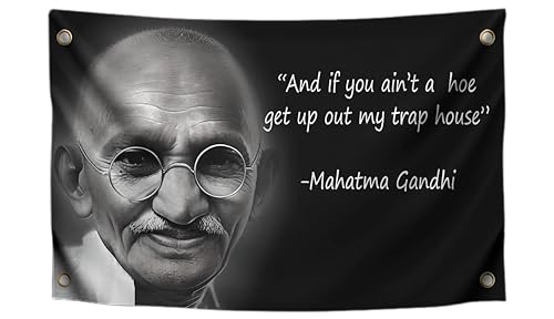 3x5 Ft Mahatma Polyester Flags with 4 Brass Grommets - And If You Aint A Hoe Get Up Out My Trap House - Gandhi Fun Single Sided Flag College Dorm Man Cave Home Bedroon Wall Decoration