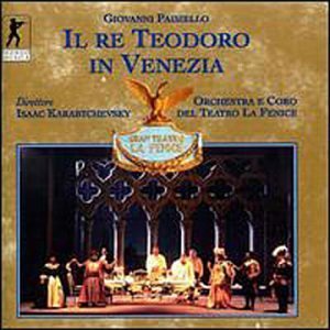 Paisello - Il re Teodoro in Venezia / Karabtchevsky ?? Teatro La Fenice Live by Paisiello (1998-11-01)