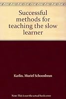 Successful methods for teaching the slow learner 0138633088 Book Cover