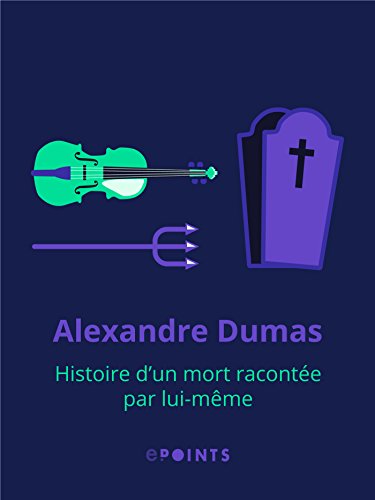 Télécharger Histoire d'un mort racontée par lui-même PDF