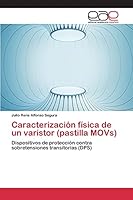 Caracterizacion Fisica de Un Varistor (Pastilla Movs) 3659100900 Book Cover