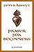 Prayer for Beginners