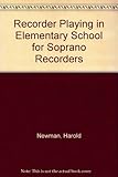 Recorder Playing in Elementary School for Soprano Recorders