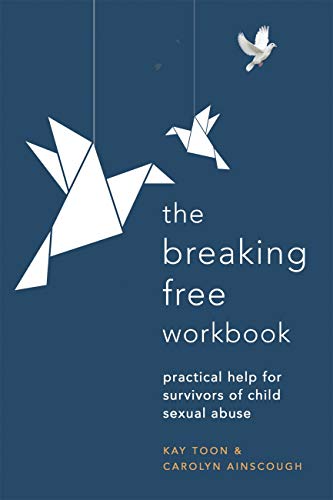 Breaking Free Workbook: Help For Survivors Of Child Sex Abuse (English Edition)