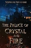 The Palace of Crystal and Fire