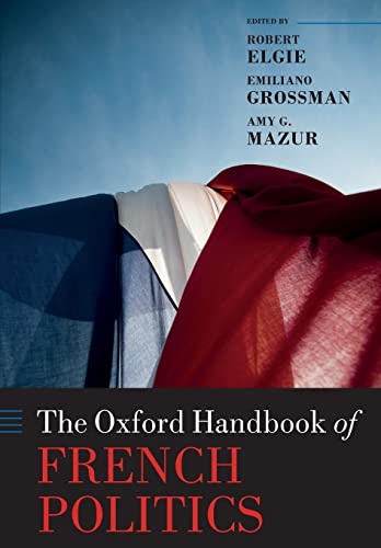 The Oxford Handbook Of French Politics