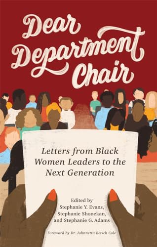 Dear Department Chair: Letters from Black Women Leaders to the Next Generation (Title Not in Series)
