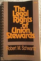 The legal rights of union stewards 094590200X Book Cover