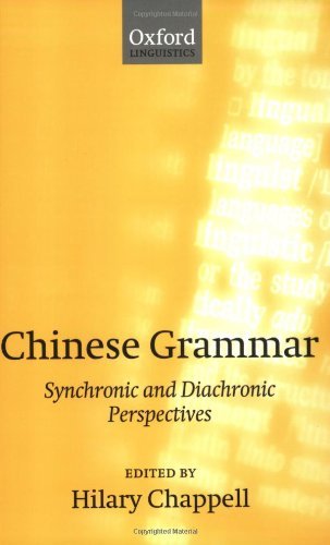 Chinese Grammar: Synchronic and Diachronic Perspectives (Oxford Linguistics)
