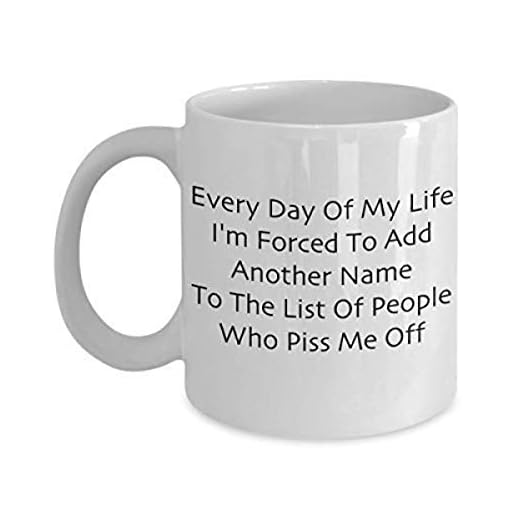 'Every Day of My Life' I was Forced to Add a other Name to The List of Cups That Made Me Argry.Namnet på 3,25 dl keramiska vita kaffekoppar. Härlig humoristisk gåva. Det bästa.