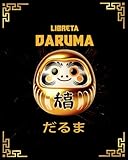  LIBRETA DARUMA DORADO: Cuaderno en Blanco para Escribir metas, sueños y alcanzar el éxito