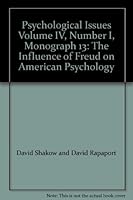 Psychological Issues Volume IV, Number I, Monograph 13: The Influence of Freud on American Psychology B000TSGWC8 Book Cover