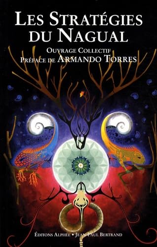 Les Stratégies du nagual: Entretiens avec les étudiants de Carlos Castaneda