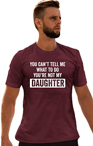 Go All Out XX-Large Maroon Adult You Can't Tell Me What to Do You're Not My Daughter T-Shirt