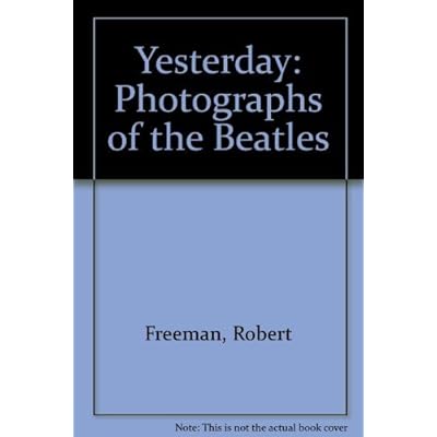 Yesterday: Photographs of the "Beatles"