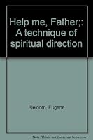Help me, Father;: A technique of spiritual direction B0007DTOFM Book Cover