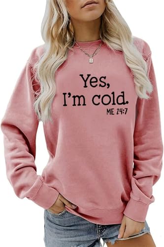UXQIEN Yes Im Cold Me 24:7 Sweatshirt Women Letter Printed Freezing Long Sleeve Crewneck Winter Pullover Tops-Pink L