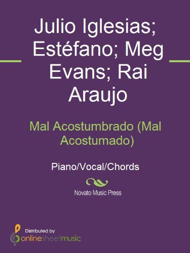 Mal Acostumbrado Mal Acostumado Kindle Edition By Estefano Julio Iglesias Meg Evans Rai Araujo Arts Photography Kindle Ebooks Amazon Com