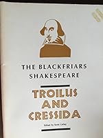 The Blackfriars Shakespeare Troilus and Cressida B00ZVQPSQE Book Cover