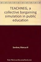 TEACHNEG, a collective bargaining simulation in public education 0882442090 Book Cover