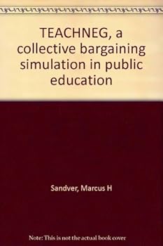 Unknown Binding TEACHNEG, a collective bargaining simulation in public education Book