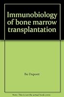 Immunobiology of Bone Marrow Transplantation 0808909827 Book Cover