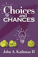 Choices and Chances 1419669966 Book Cover