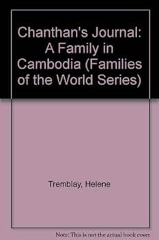 Paperback Chanthan's Journal: A Family in Cambodia (Families of the World Series) Book