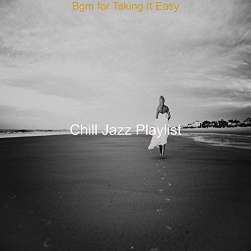 Play Bgm for Taking It Easy by Chill Jazz Playlist on Amazon Music