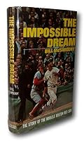 Rare -Bill McSweeny THE IMPOSSIBLE DREAM First edition Miracle Boston Red Sox SCARCE! B08TR6S61D Book Cover