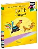 Fafik i kogut. Czytam sobie. Poziom 2