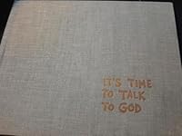 it's time to talk to god B005LE4EZW Book Cover
