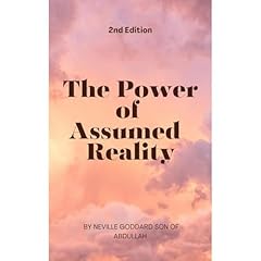 The Power of Assumed Reality Audiolibro Por Neville Goddard Son of Abdullah arte de portada