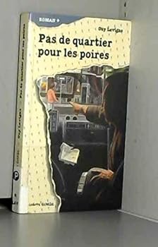 Paperback Pas De Quartier Pour Les Poires (Roman +, 40) (French Edition) [French] Book