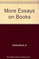 More Essays on Books (Essay Index Reprint Series) B000WHTOKI Book Cover