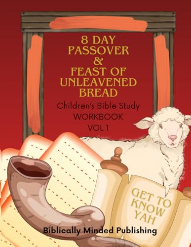 8 Day Passover and Feast of Unleavened Bread Childrens Bible