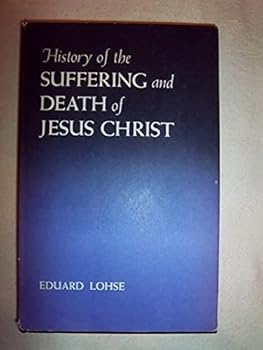Hardcover History of the suffering and death of Jesus Christ Book